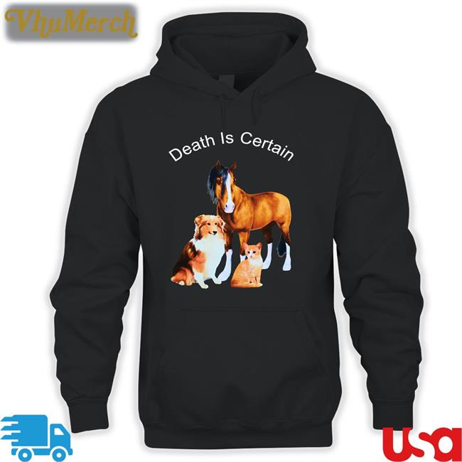 Shirtsthtgohard Death Is Certain Tee Shirt