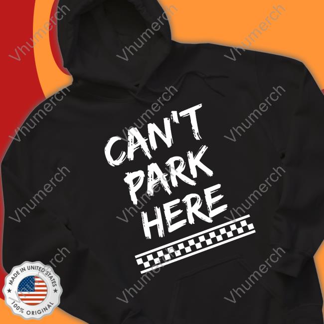 Josh Williams Wearing Can’T Park There T Shirt Dirty Mo Media