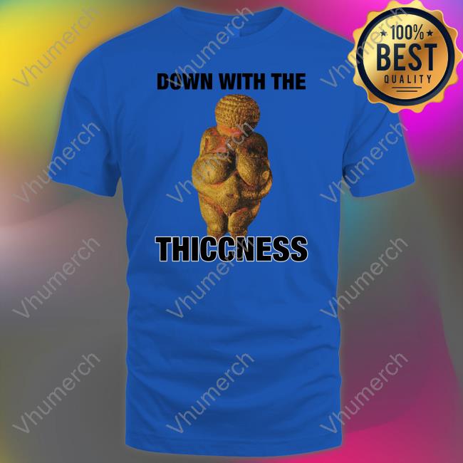Thegoodshirts Shop Down With The Thiccness Long Sleeve Tee Shirt