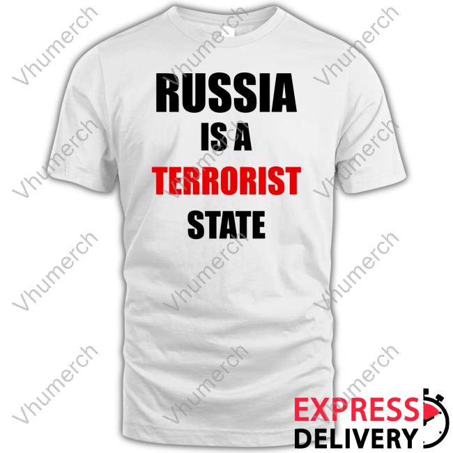 Russia Is A Terrorist State Ukraine War T Shirt