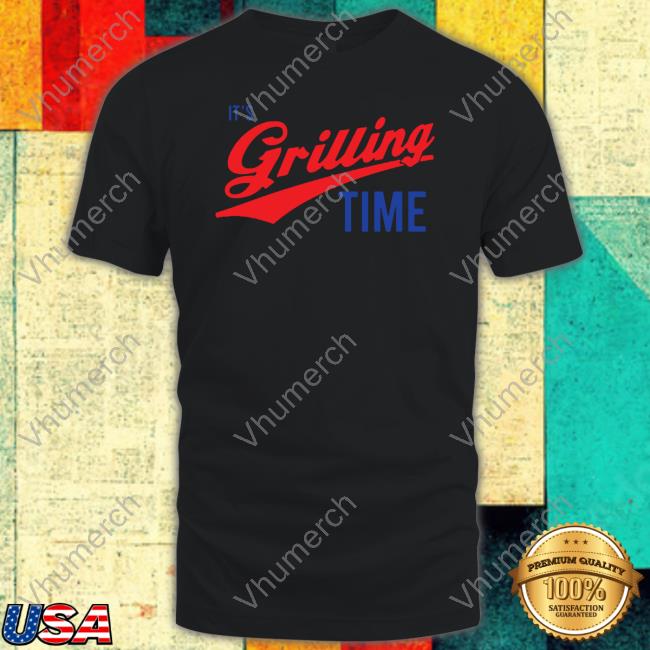 It's Grilling Time T-Shirt It's Grilling Time Sweatshirt