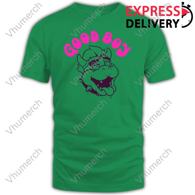Matty Good Boy Bowser T-Shirt, Hoodie, Tank Top, Sweater And Long Sleeve T-Shirt