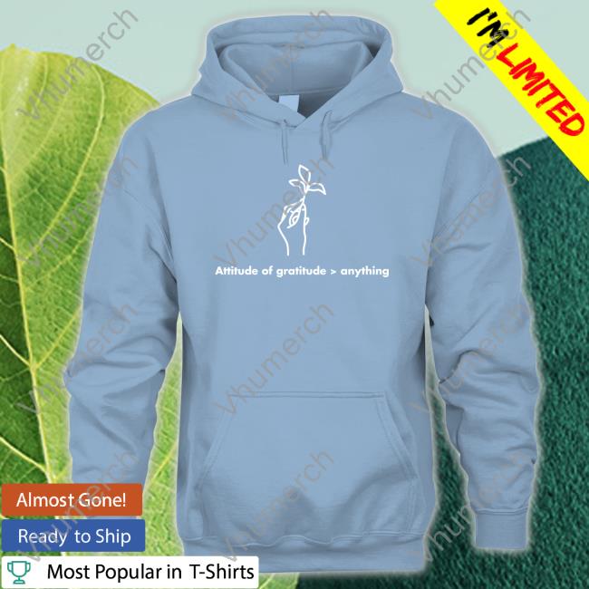 Attitude Of Gratitude Anything T Shirts Aaron Rodgers Attitude Of Gratitude Anything Shirt