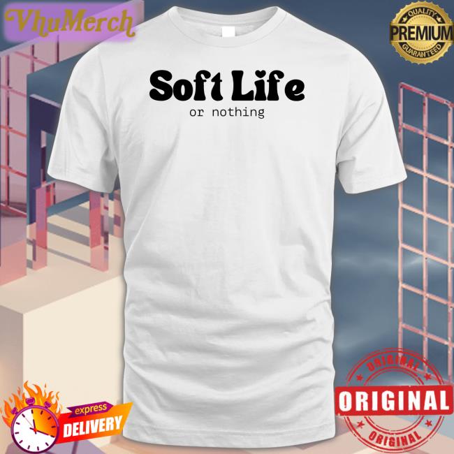 2K Toteshop Soft Life Or Nothing Shirt Bella Okagbue