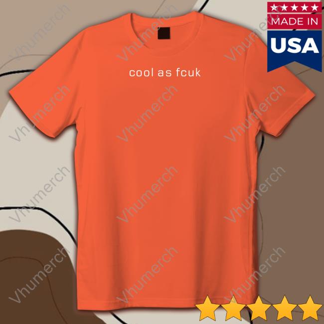 Cool As Fcuk Long Sleeve Tee Rav Billan Cool As Fcuk Shirt