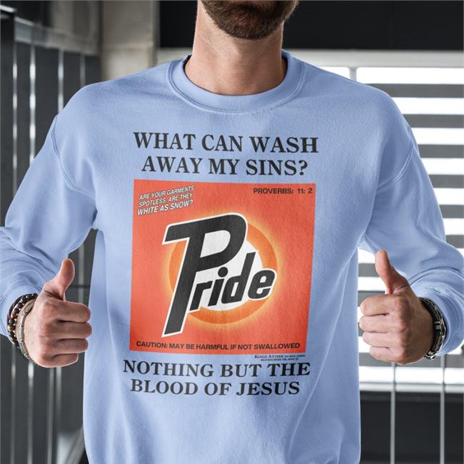 What Can Wash Away My Sins Pride Nothing But The Blood Of Jesus Tee Shirts