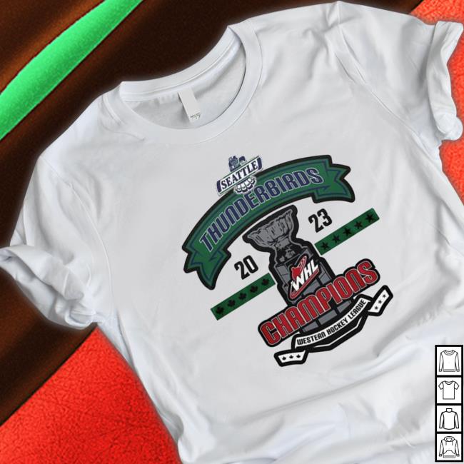 Whl Seattle Thunderbirds 2023 Champions City Crewneck Sweatshirt Whl Seattle Thunderbirds 2023 Champions City T-Shirt