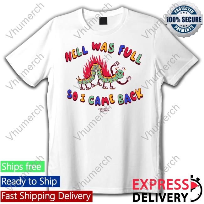Hell Was Full So I Came Back Hoodie