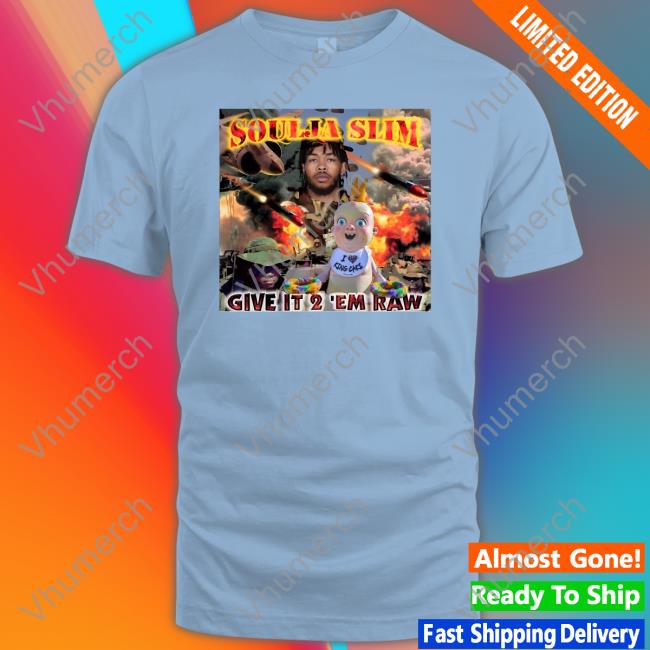 Give It 2 'Em Raw T Shirts Give It To Em Raw Brandon Ingram Soulja Slim Shirt