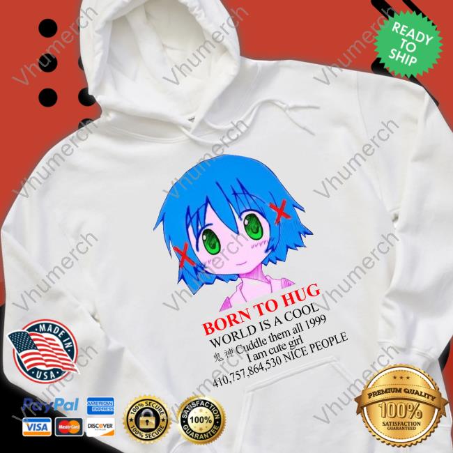 Born To Hug World Is A Cool Cuddle Them All 1999 Shirts Bury Nice Board