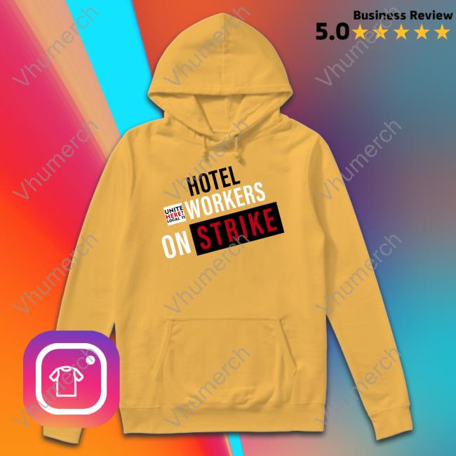 Hotel Workers On Strike Huelga Unite Here Local 11 Tee Shirt