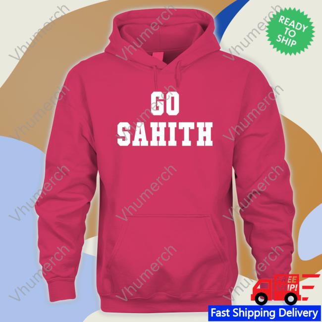 No Laying Up Go Sahith Hoodie No Laying Up Go Sahith Tee