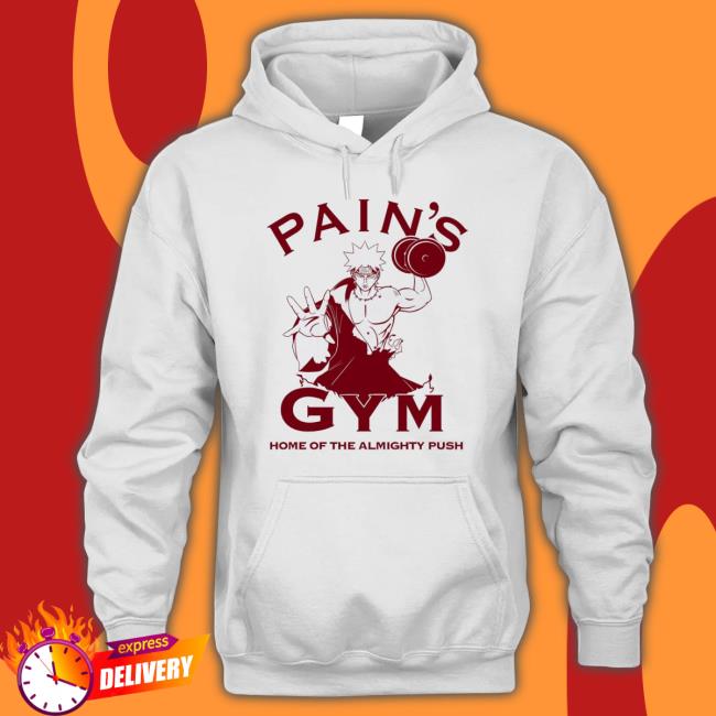 Pain’S Gym Home Of The Almighty Push Shirt
