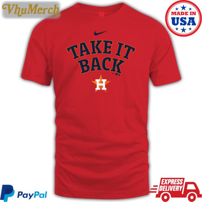 Houston Texans Take It Back Houston Astros Shirt