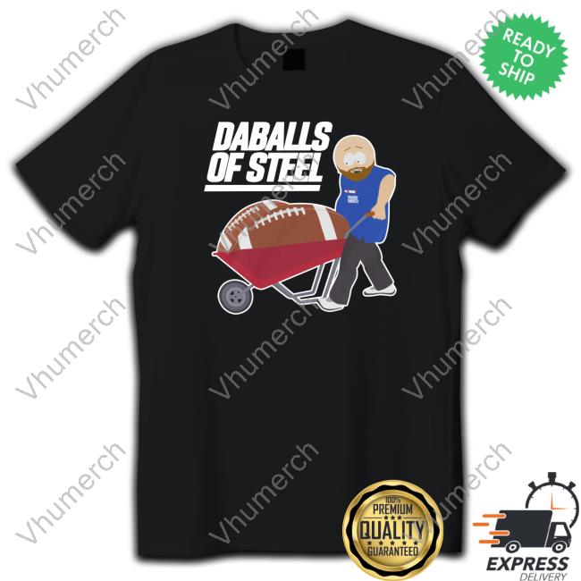 Official Daballs Of Steel Talkin' Giants Shirt