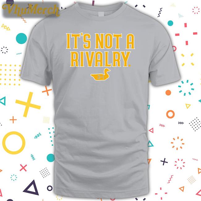 San Diego It's Not A Rivalry Tee Shirts