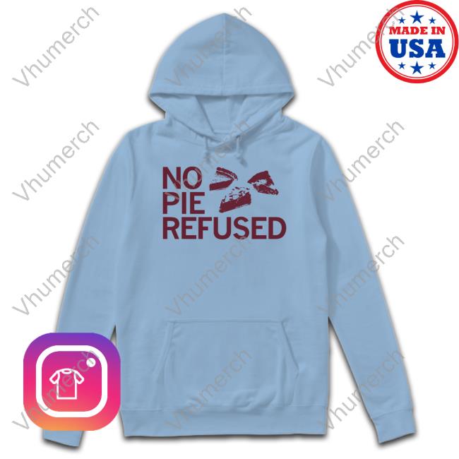 Raygun Shirts No Pie Refused T Shirt