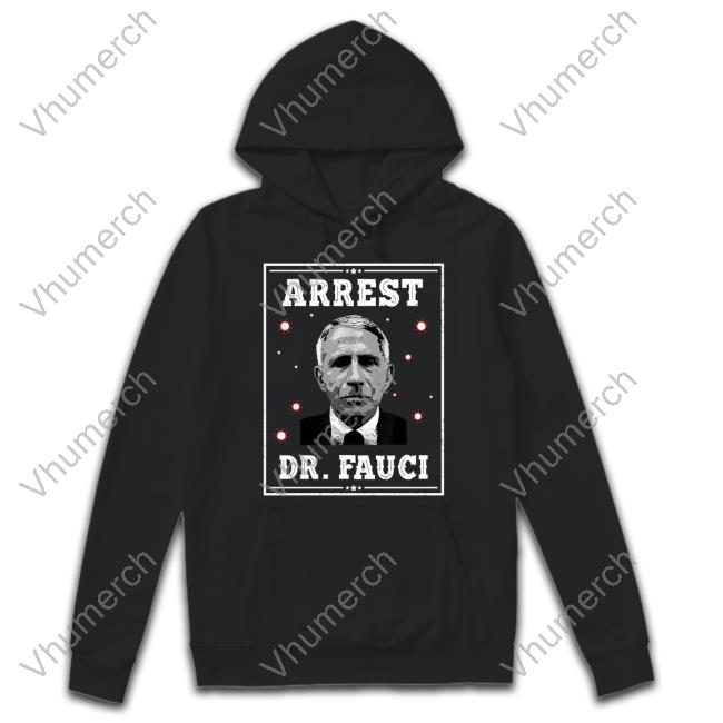 Arrest Dr Fauci T Shirt
