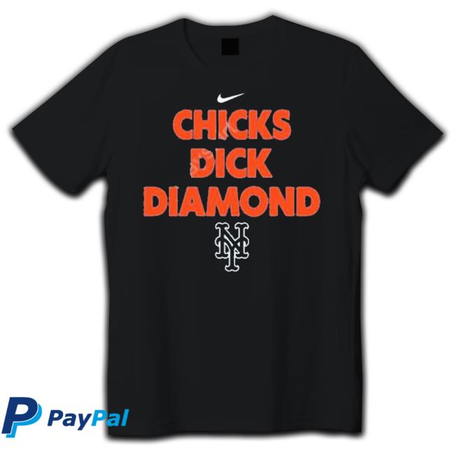 Chicks Dick Diamond Sny Mets Shirt