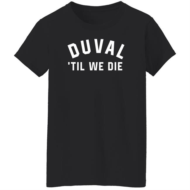 Duval Til We Die Hoodie DTWD Merch Duval Til We Die Hoodie DTWD Merch