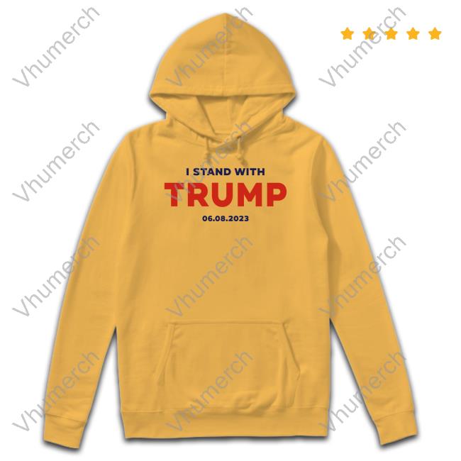 I Stand With Trump 06 08 2023 Tee