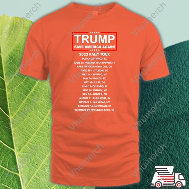 The Internet's Best 2020 Memes Trump Save America Again 2023 Rally Tour T Shirt