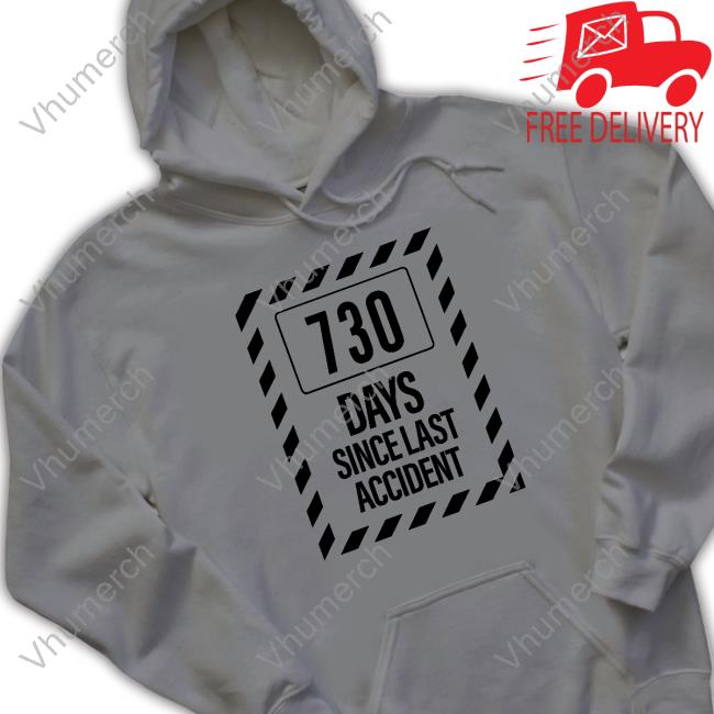 Official 730 Days Since Last Accident Hoodie