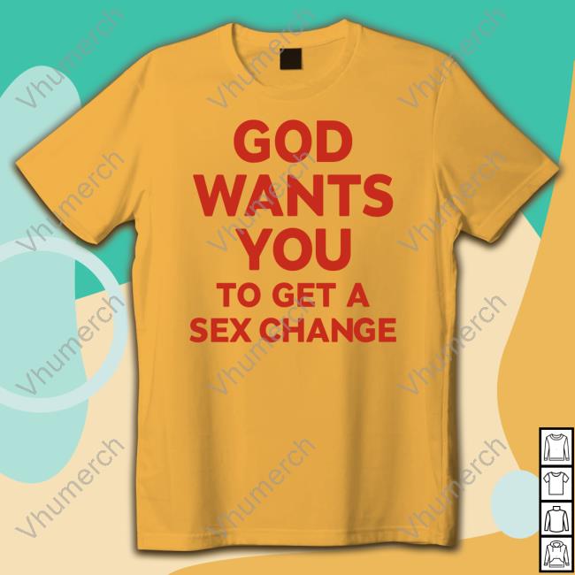 God Wants You To Have A Sex Change Hooded Sweatshirt