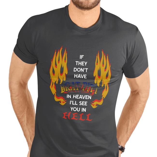 Shirts That Go Hard If They Don't Have Brat Pitt In Heaven I'll See You In Hell Tee Shirt