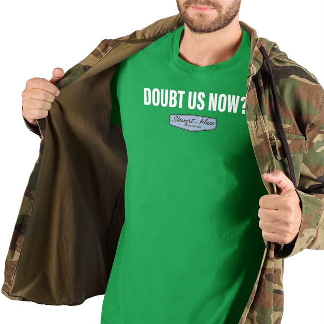Doubt Us Now Stewart Haas Racing Shirt Black Stewart-Haas Racing Merch Stewart-Haas Racing Doubt Us Now Shirt