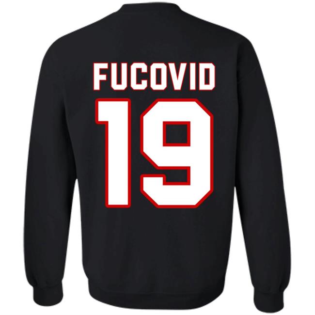 Fucovid 19 Shirt Fucovid Number 19 Funny T Shirt Hoodie Sweatshirt Fucovid 19 Shirt Fucovid Number 19 Funny T Shirt Hoodie Sweatshirt