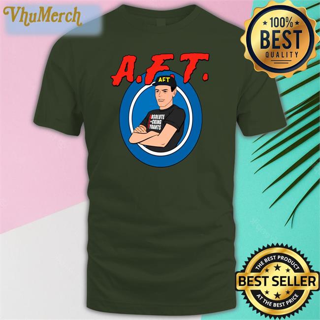 Fpcgear Store Aft Absolute Fucking Tyrants Shirt