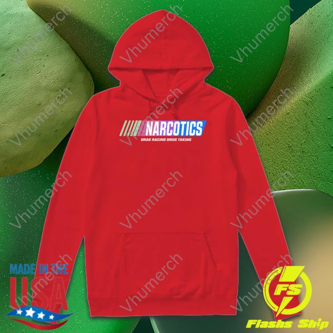 Narcotics Drag Racing Drug Taking Shirts