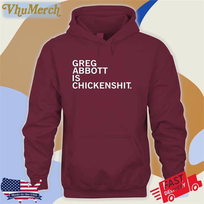 Raygunsite Store Greg Abbott Is Chickenshit Shirt