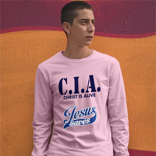Cia Christ Is Alive Jesus Saves Funny T Shirt Cia Christ Is Alive Jesus Saves Tee Shirt