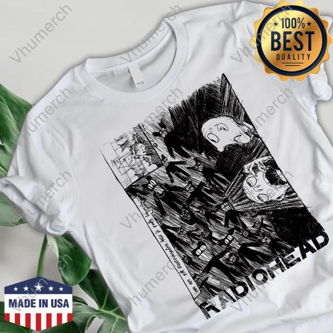 We Are Not Scaremongering This Is Really Happening Radiohead Official Shirt