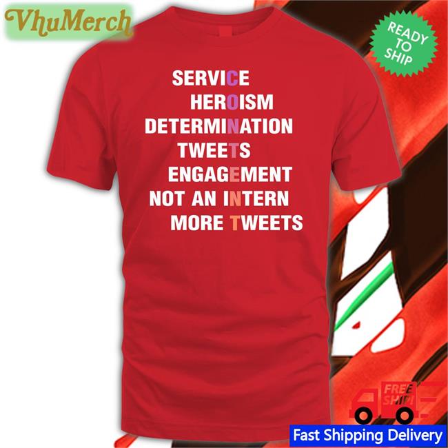 Service Heroism Determination Tweets Engagement Not An Intern More Tweets Content Tees