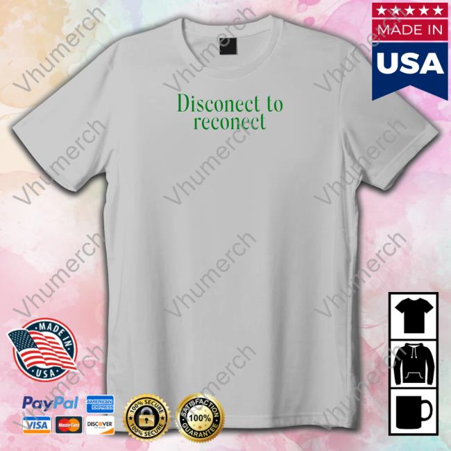Disconnect To Reconnect Long Sleeve Shirt