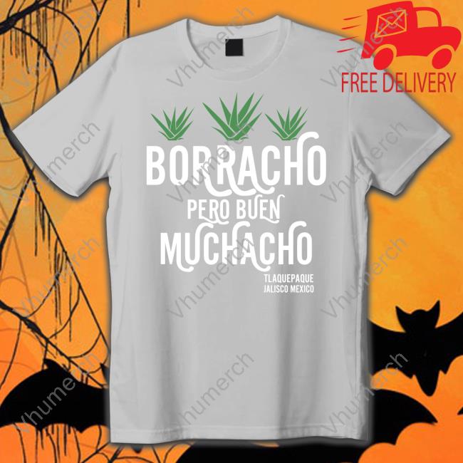 Ted Lasso Borracho Pero Buen Muchacho Hoodie Official Borracho Pero Buen Muchacho Shirt