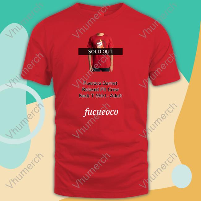 Jack Sold Out Fuecoco Garnet Relaxed Fit Crew Neck T Shirt Adult T Shirt