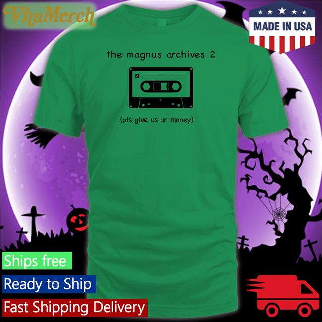 The Magnus Archives 2 Pls Give Us Ur Money Tee Cassette