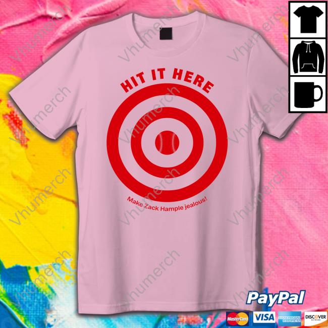 Hit It Here Make Zack Hample Jealous Tee Shirt Hit It Here Tee