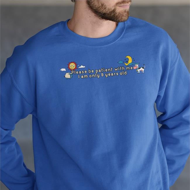 Lucca International Merch Please Be Patient With Me I Am Only 9 Years Old Hoodie