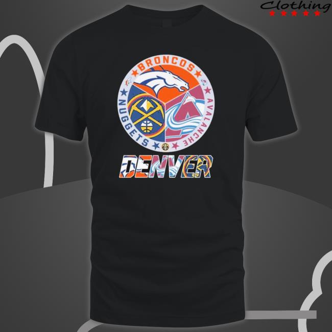 Denver Broncos Colorado Avalanche Denver Nuggets Championship Logo 2023 Shirt