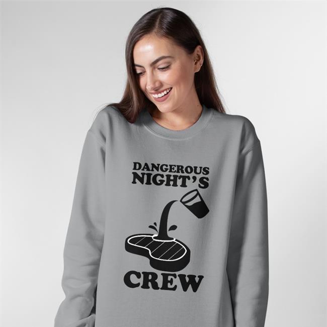 Dangerous Night's Crew Hoodie IThinkYouShouldLeave