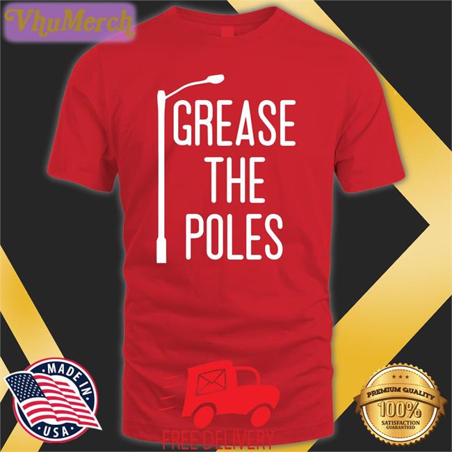 Barstoolsports Store Phillies Grease The Poles Shirt