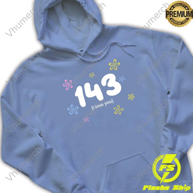 143 I Love You Pullover Shirt