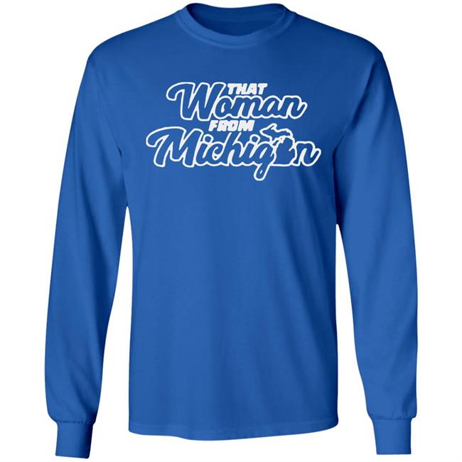That Woman From Michigan Shirt Black Hoodie Sweatshirt That Woman From Michigan Shirt Black Hoodie Sweatshirt