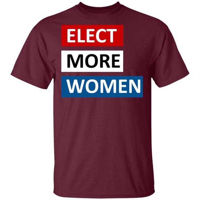 Elect more women shirt black hoodie t shirt Elect more women shirt black hoodie t shirt