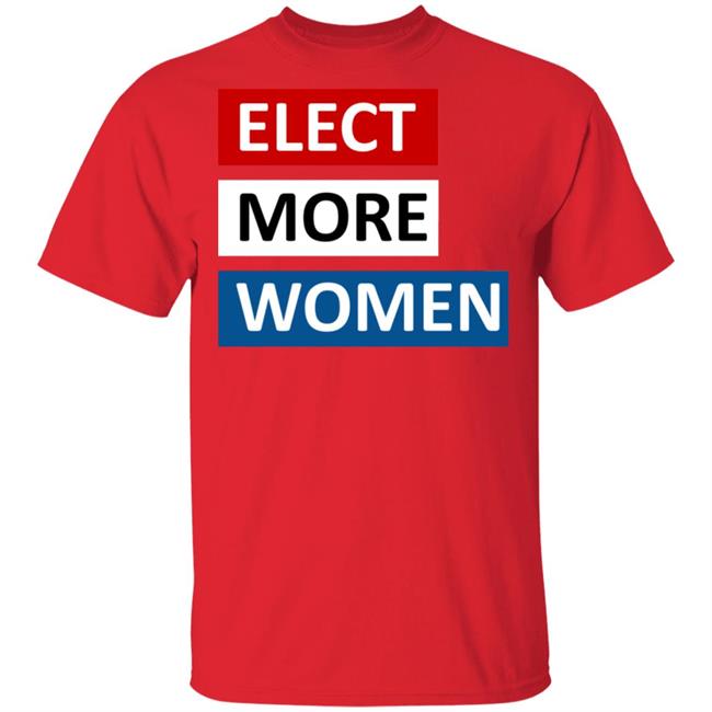 Elect more women shirt black hoodie t shirt Elect more women shirt black hoodie t shirt